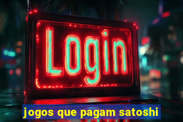 jogos que pagam satoshi